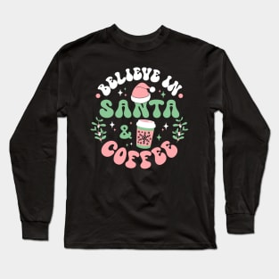 I Believe In Santa And Coffee Long Sleeve T-Shirt